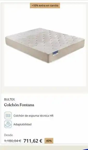 Beds +10% extra en carrito bultex colchón fontana colchón de espuma técnica hr a adaptabilidad desde 1.186,04 € 711,62 € 40% oferta