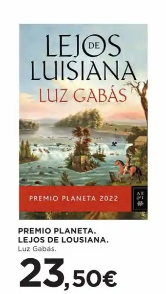 Hipercor Premio planeta, lejos de lousiana oferta