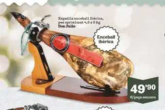 Sorli Espatlla Enceball Ibérica, Pes Aproximat 4.5 a 5kg Don Julio oferta