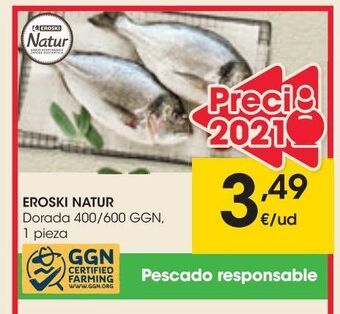 Eroski Eroski natur dorada 400/600 ggn 1 pieza oferta