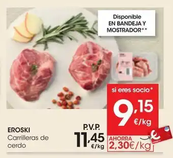 Eroski Eroski carrilleras de cerdo al peso oferta