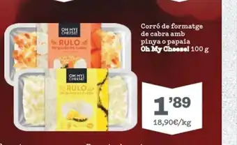 Sorli Corro De Formatge De Cabra Amb Pinya O Papala Oh My Cheese! 100 g oferta