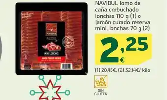 HiperDino Navidul lomo de caña embuchado, lonchas o jamón curado reserva mini lonchas oferta
