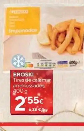 Caprabo Eroski tires de calamar arrebossades oferta