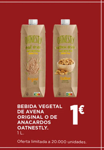 Hipercor Bebida Vegetal De Avena Original o De Anacardos Oatnestly oferta