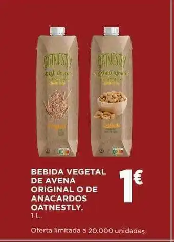 Hipercor Bebida vegetal de avena original o de anacardos oatnestly oferta