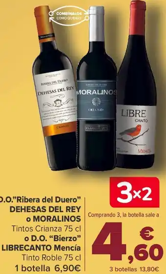 Carrefour D.o. ''ribera del duero'' dehesas del rey o moralinos tinto crianza o d.o. ''bierzo'' librecanto mencía tinto roble oferta