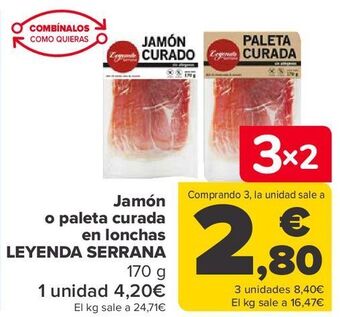 Carrefour Jamón o paleta curada en lonchas leyenda serrana oferta