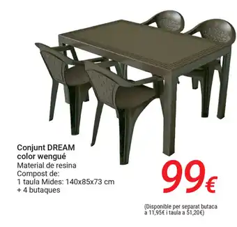 Carrefour Conjunt Dream color wengué 1 taula 140x85x73 cm + 4 butaques oferta