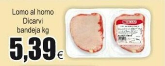 FROIZ Lomo al horno Dicarvi bandeja kg oferta