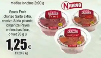 FROIZ Snack Froiz chorizo Sarta extra, chorizo Sarta picante, longaniza Payés en lonchas finas o fuet 90g u oferta