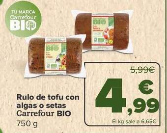 Carrefour Rulo de tofu con algas o setas carrefour bio oferta