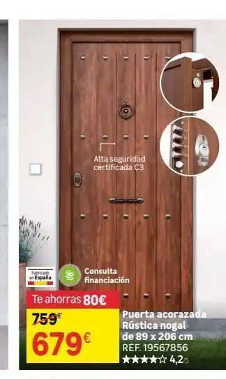 Leroy Merlin Fabricado españa alta seguridad certificada c3 consulta financiación te ahorras 80€ 759€ 679€ puerta acorazada rústica oferta