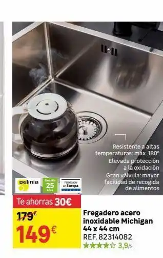 Leroy Merlin Delinia 25 fabricado en europa te ahorras 30€ 179€ 149€ fregadero acero inoxidable michigan 44 x 44 cm ref. 82314082 ✰ oferta