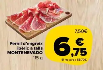 Carrefour Pernil d'engreix ibèric a talls MONTENEVADO oferta