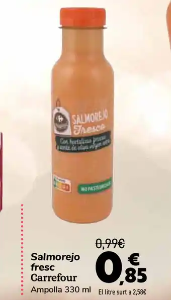 Carrefour Salmorejo fresc Carrefour 330ml oferta