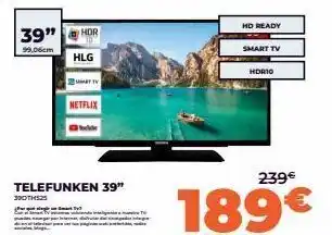 39" 99,06cm 390th525 10102 hdr telefunken 39" hlg netflix 239€ 189€ hd ready smart tv hdr10
