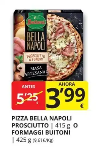 Supermercados MAS Pizza bella napoli prosciutto oferta