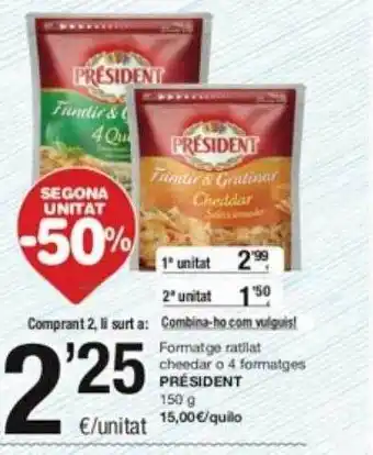 SPAR Fragadis Segona unitat -50% formatge ratllat cheedar o 4 formatges président oferta