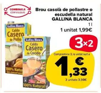 Carrefour Brou casolá de pollastre o escudella natural Gallina Blanca oferta