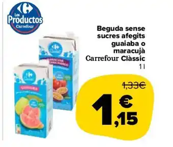Carrefour Beguda Sense sucres afegits guaiaba o maracujá Carrefour Clássic oferta