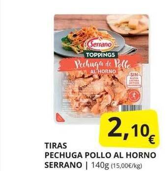 Supermercados MAS Tiras pechuga pollo al horno serrano oferta