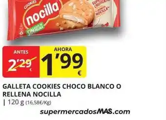 Supermercados MAS Galleta cookies choco blanco o rellena nocilla oferta