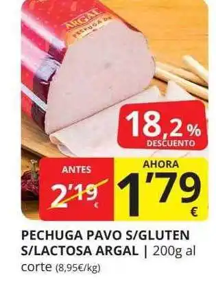 Supermercados MAS Pechuga pavo s gluten s lactosa argal 18.2% descuento oferta