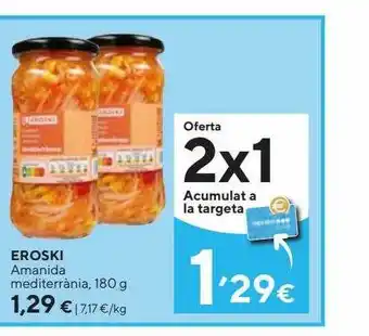 Caprabo Eroski amanida mediterrània oferta