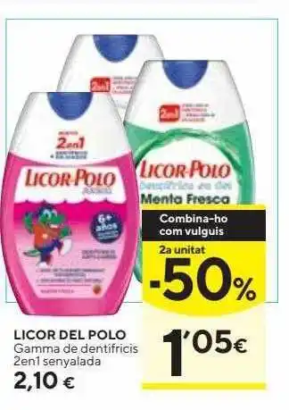 Caprabo 2a unitat -50% licor del polo gamma de dentifricis 2en1 senyalada oferta