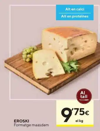 Caprabo Eroski formatge maasdam oferta