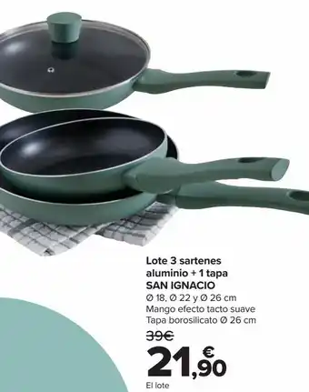 Carrefour Lote 3 sartenes aluminio + 1 tapa san ignacio oferta