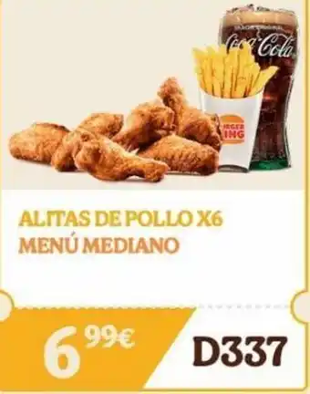 Burger King Alitas de pollo x6 menú mediano 99€ coca-cola irger ing d337 oferta