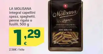 HiperDino La molisana integral capellini spezz, spaghetti, penne rigate o fusilli oferta
