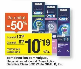 BonpreuEsclat Recanvi raspall dental cross action, sensitive clean o 3d white oral b oferta