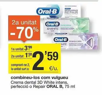BonpreuEsclat 2a unitat -70% combineu-los com vulgueu crema dental 3d white intens perfección o repair oral b oferta