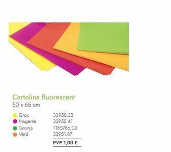 Abacus Cartolina fluorescent 50 x 65 cm groc magenta taronja verd 33950.32 33952.41 1185786.03 33951.87 pvp 1,00 € oferta