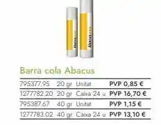 Abacus Ry barra cola abacus 795377.95 20 gr unitat pvp 0,85 € 1277782 20 20 gr caixa 24 u pvp 16,70 € 795387.67 40 gr unitat pv oferta
