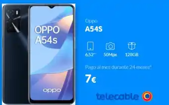 Telecable Oppo a54s oppo oppo a54s 0 6,52" 50mpx 128gb pago al mes durante 24 meses* 7€ telecable o oferta