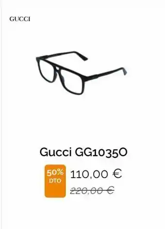 General Óptica Gucci gucci gg10350 50% 110,00 € dto 220,00 € oferta