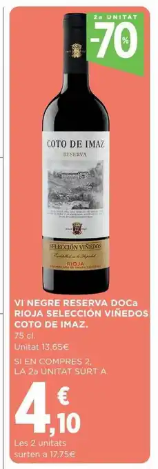 Hipercor 2a unitat -70% vi negre reserva doca rioja selección viñedos coto de imaz oferta