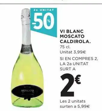 Hipercor 2a unitat -50% vi blanc moscato caldirola oferta