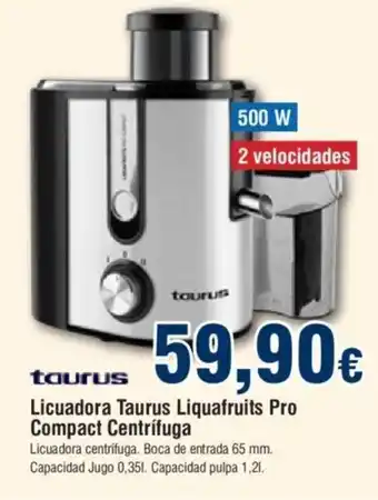 FROIZ Licuadora Taurus Liquafruits Pro Compact Centrífuga oferta