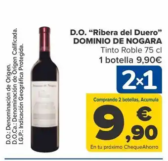 Carrefour D.o. "ribera del duero" dominio de nogara tinto roble oferta