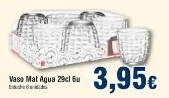 FROIZ Vaso mat agua 29cl 6 oferta