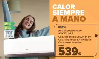Carrefour Fujitsu aire acondicionador asy35ui-kp cap. frigorífica: 2.924 frig-h cap. calorífica: 3.440 kcal-h compresor inverter oferta