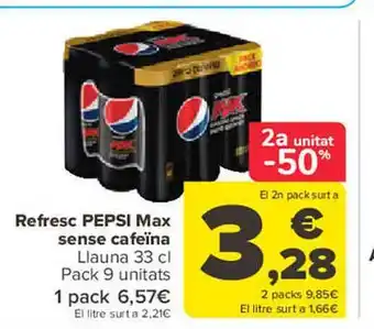 Carrefour 2a unitat -50% refresc pepsi max sense cafeïna oferta
