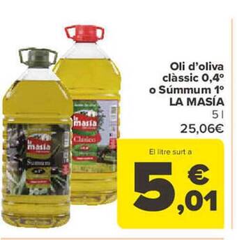 Carrefour Oli d'oliva clàssic 0,4° o súmmum 1° la masía oferta