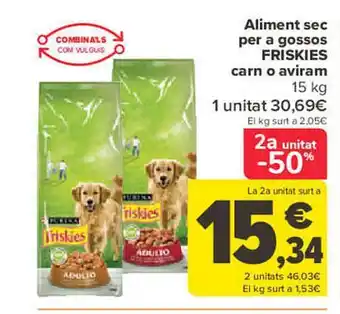 Carrefour 2a unitat -50% aliment sec per a gosso friskies carn o aviram oferta