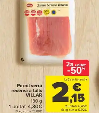 Carrefour 2a unitat -50% pernil serrà reserva a talls villar oferta